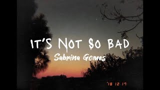 It’s Not So Bad - Dybbukk,Sabrina Gomes (Lyrics) Resimi