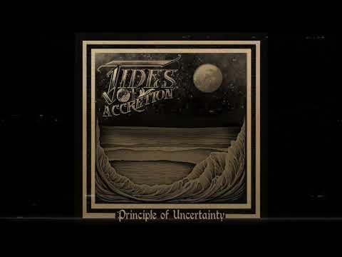Tides Of Accretion - Principle of Uncertainty (Single 2024)