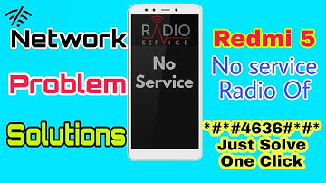 Redmi 5 radio on/off problem /no signal /no service all network problem