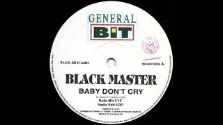 Black Master - Baby don't cry.(Nude Mix) 1994