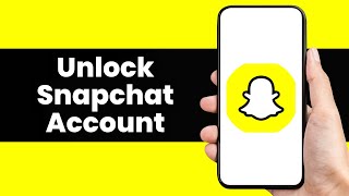 How To Unlock Snapchat Account