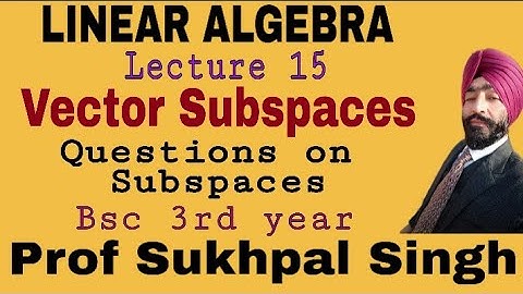 Linear Algebra Bsc 3rd year // Vector Space - Vector Subspace //