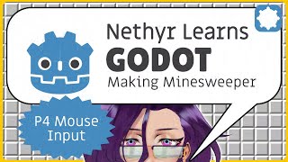 Nethyr Learns Godot: Making Minesweeper  | Classics Edition | Part 4 Mouse Input