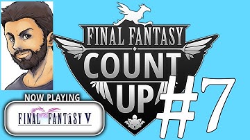 Final Fantasy 5 (Steam) PART 7 - FF Count Up Marathon