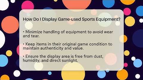 How Do I Display Game-used Sports Equipment? - The Memorabilia Zone
