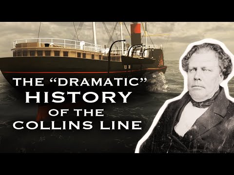 The "Dramatic" History of the Collins Line (1849 - 1858)