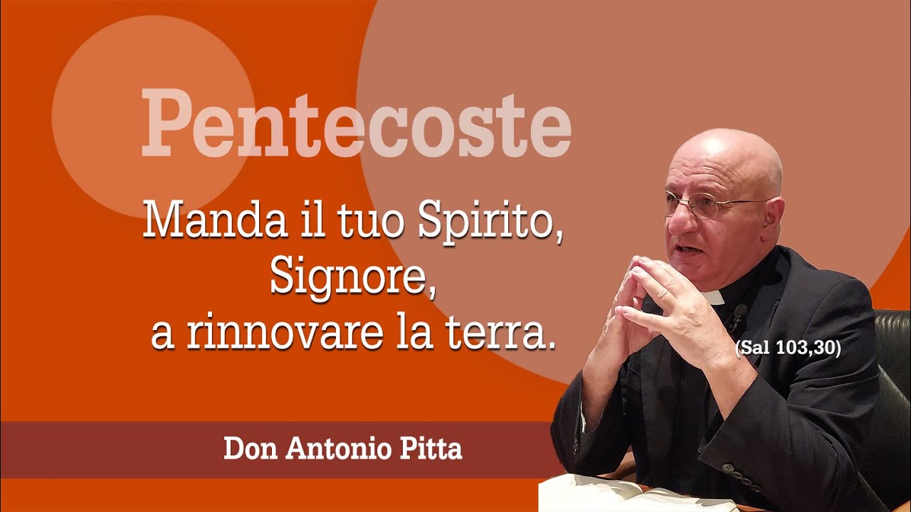 #Pentecoste. Manda il tuo Spirito, Signore, a rinnovare la terra - don