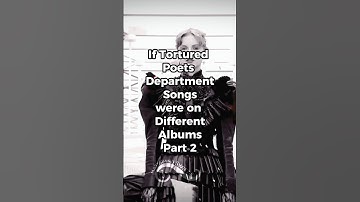 If The Tortured Poets Department Songs were on Different Albums - Part 2 | #ttpd #taylorswift
