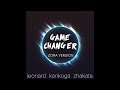 Leonard Zhakata - Game Changer(Zora Version)