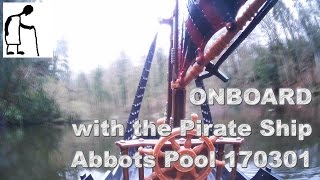 ONBOARD with the Pirate Ship Abbots Pool 170301