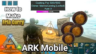How to Make Fria Curry in ARK Mobile | Ark Survival Evolved Mobile Beginner Guide (Android/IOS)