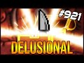 DELUSIONAL - The Binding Of Isaac: Afterbirth+ #921