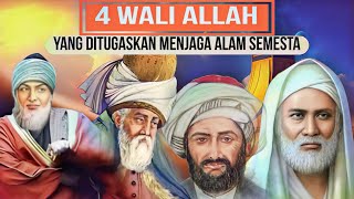 4 Wali Allah Yang Ditugaskan Menjaga Alam Semesta...