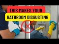 🚨 7 things you need to clean every day in your bathroom so your house doesn’t get disgusting