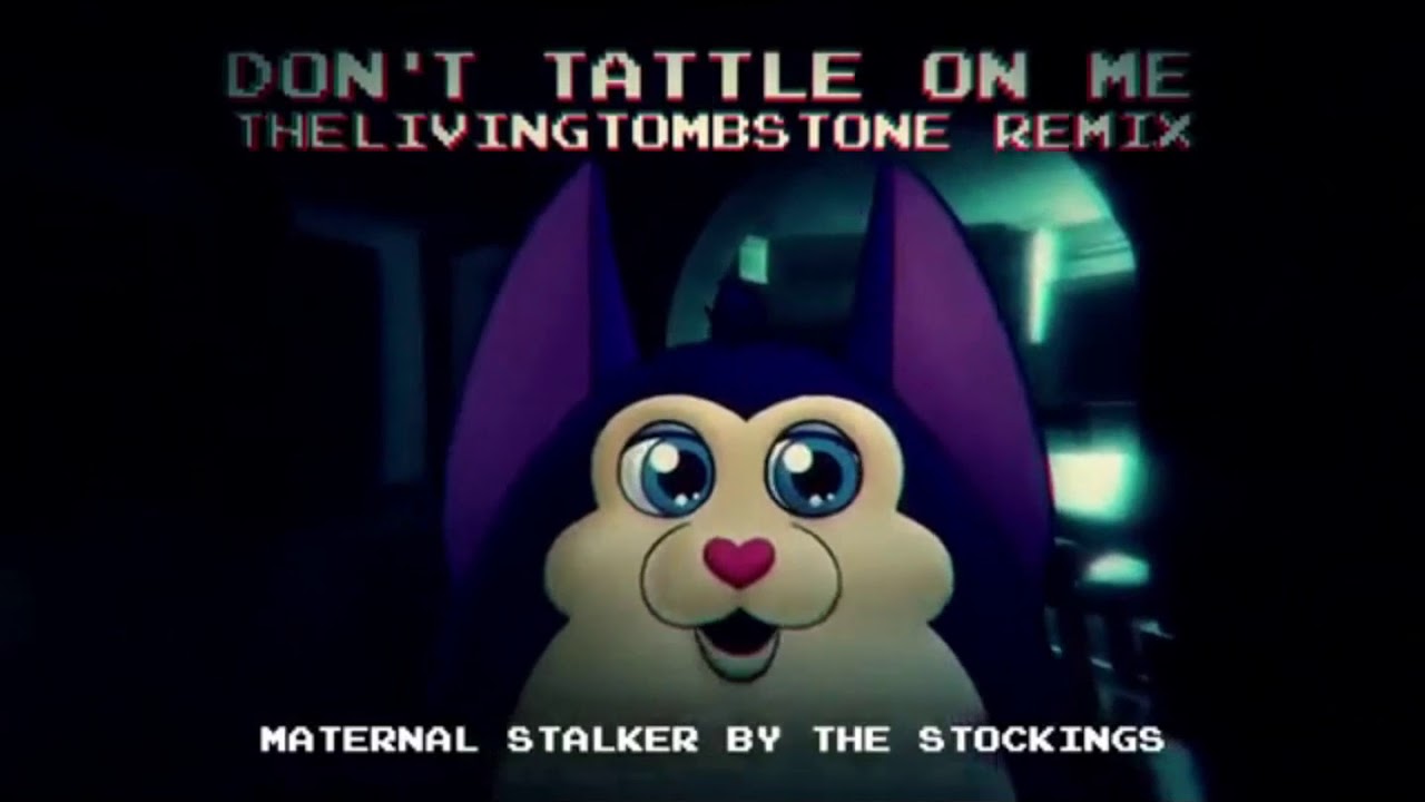 Tattletail Song Don t tattle on me Remix The Living Tombstone feat