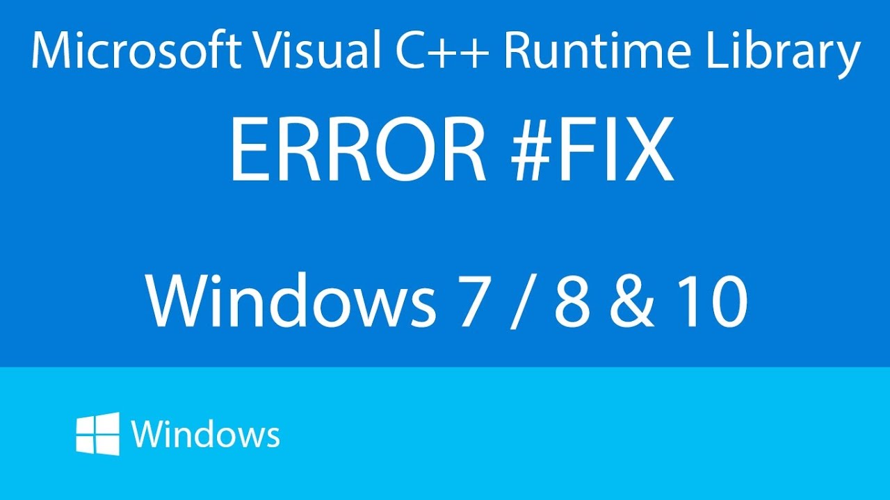 Microsoft C Runtime Library Error Fix For Any Windows 7 8 10 Youtube
