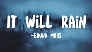 Bruno Mars - It Will Rain (Lyrics)