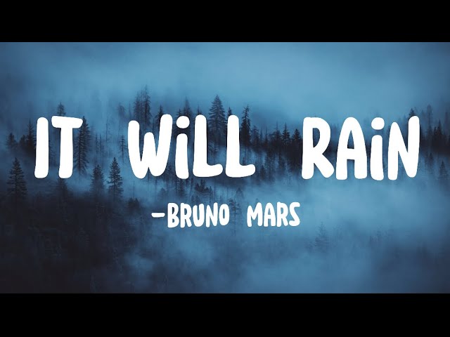 Bruno Mars - It Will Rain (Lyrics) class=