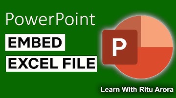 PowerPoint : Embed Excel File In Powerpoint | Learn with Ritu Arora