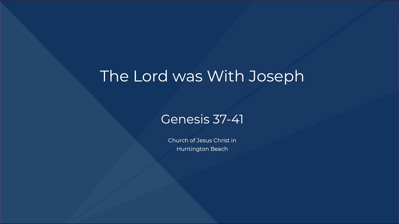 Come Follow Me: The Lord was With Joseph