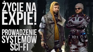 Prowadzenie Sci-fi | Życie na expie!