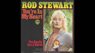 You're In My Heart Rod Stewart 1977