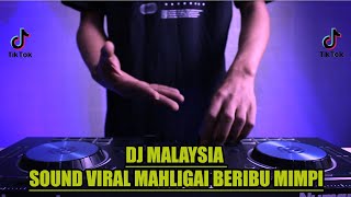 DJ MALAYSIA SOUND VIRAL MAHLIGAI BERIBU MIMPI