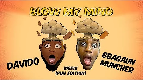 Davido, Chris Brown, GbagaunMuncher - Blow My Mind (UnOfficial Video)