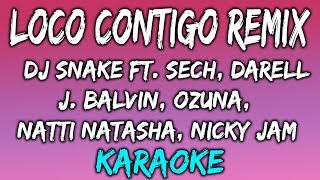 Loco Contigo Remix (Karaoke y Letra) - DJ Snake, Sech, Darell, J.Balvin, Ozuna, Nicky Jam