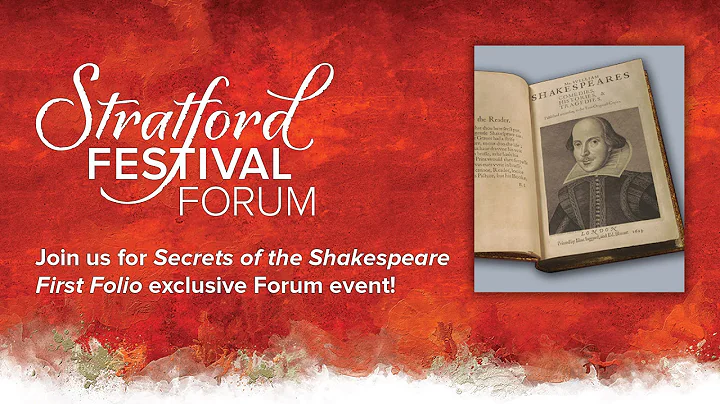 The Secrets of the Shakespeare First Folio | The Forum | Stratford Festival 2014