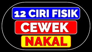 Download Lagu 12 CIRI FISIK CEWEK NAKAL MP3