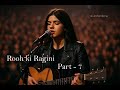 Rooh ki Ragini part 7 || Music Program || #love #glseries #lgbtcommunity #lovestory 
