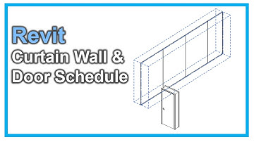 Revit Curtain Wall & Door Schedule