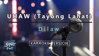 Uhaw (Tayong Lahat) -Dilaw (Karaoke Version)