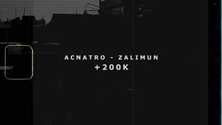 ACNATRO - ZALİMUN (ACNATRO REMİX) 200.000 Resimi