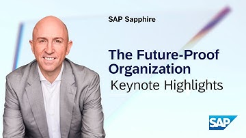 The Future-Proof Organization -  Keynote Highlights Under 5 | SAP Sapphire  2023