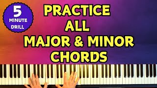 Learn Piano Chords (5 Minute Practice Exercise for all Major & Minor Chords)