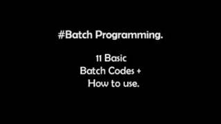 11 Basic Batch Codes+How to use