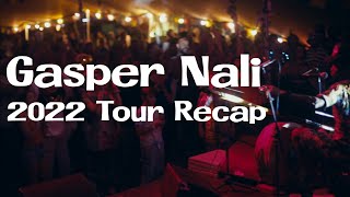 Gasper Nali 2022 Tour Recap