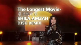 Proj134 最长的电影The Longest Movie Shila Remix