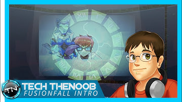 FusionFall Legacy Intro :: Tech TheNoob