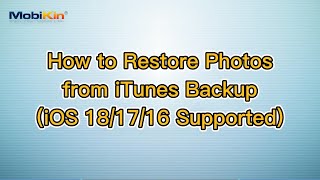 How to Restore Photos from iTunes Backup (iOS 18/17/16 Supported)