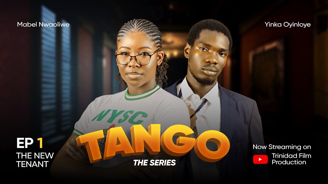 The New Tenant - Tango Series | Eps 1 | Starr. Yinka Oyinloye, Mabel Nwaoliwe | Trinidad Films