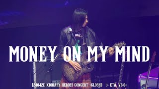 [240421]  Money On My Mind  | 준한 직캠  JUN HAN FOCUS CAM | Xdinary Heroes Concert : Closed ♭eta: v6.0