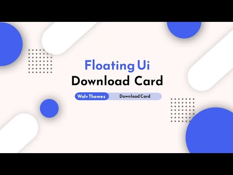 How to Make Floating Ui Download Card for Blogger | Ui Design | Wolv Themes