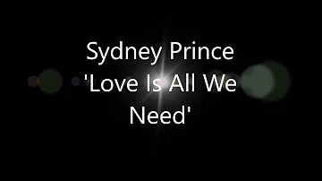 Sydney Prince - Love Is All We Need - JULY 2016- Bumpy Love Riddim