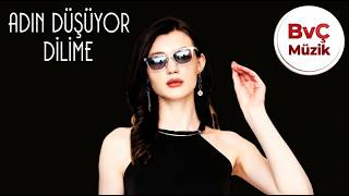 Adın Düşüyor Dilime Bvç Müzi̇k Studio Visual