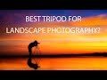 Best Tripod for Landscape Photography?
