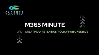 Creating a Retention Policy for OneDrive