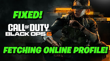 Call of Duty Black Ops 6 Fetching Online Profile Error FIX